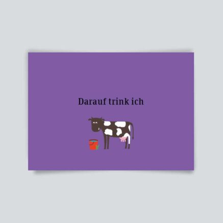 Postkarte Darauf trink ich