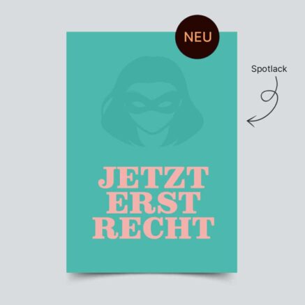 Jetzt erst Recht